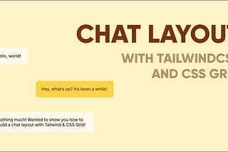 How to Create a Chat Layout with TailwindCSS and CSS Grid