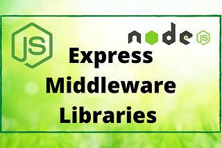 5 Express Middleware Libraries Every Developer Should Know