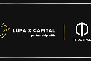 Lupa X Capital Announces Partnership with TrustPad