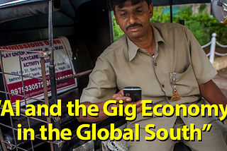 PODCAST: AI and the Gig Economy in the Global South