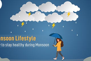 monsoon lifestyle: ways to stay healthy during monsoon