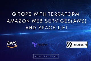 GitOps with Terraform, Amazon Web Services(AWS), and Space Lift