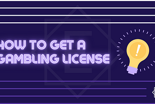 How to Get a Gambling License & Launch Your Online Casino