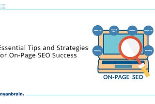 Essential Tips and Strategies for On-Page SEO