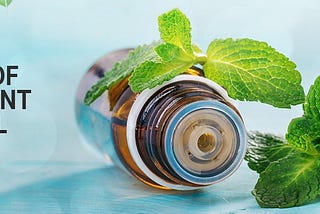 Peppermint Essential Oil: The Complete Profile