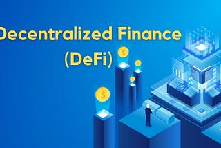 What is decentralized finance (DeFi)?