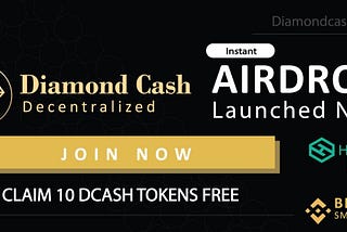 Diamond Cash Instant Airdrop Is Now Live, Claim Your 10 DCASH Instantly