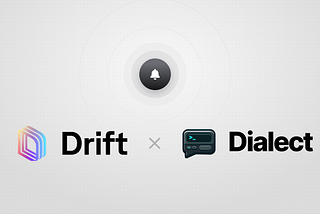 Drift adopts the Dialect Alerts Stack