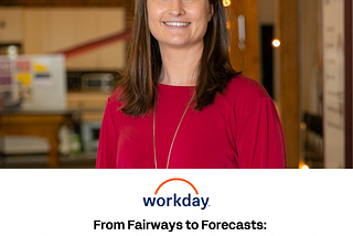 Branded Workday Graphic with an image of Workmate Danielle, text reads ‘From Fairways to Forecasts: Leading a Sales Team with Drive and Support — Workday Life Blog’.