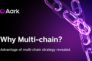 Never Stop Expanding: The Case for Going Multi-chain in Web3