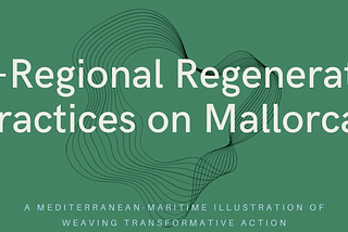 Regeneration in Action on Mallorca
