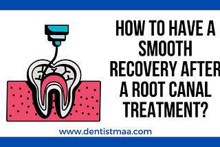 smooth recovery after root canal treatment