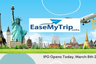 Ease My Trip IPO is for Open Get Ready…