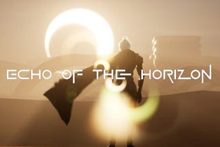 Echo Of The Horizon: Elevating the Gaming Experience