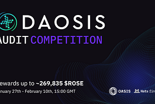 DAOsis Audit Competition- Rewards up to ~269,835 in $ROSE token (~$18.4K USD)