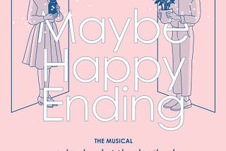 音樂劇<Maybe Happy Ending> 作家訪談節錄
