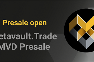 The Metavault.Trade - Metavault DAO $MVD Community —  Presale is now open!