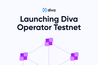 It’s Official — Diva Operator Testnet is Live!