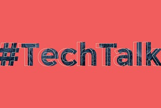 Decorative graphic — coral background with Tech Talk hashtag text in bold textured dark grey with offset white outline