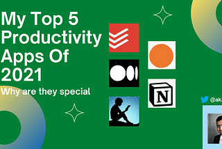 My Top 5 productivity apps for 2021 (Year End)