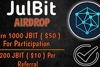 Julbit Exchange Airdrop » Get 1000 JBIT ($50)