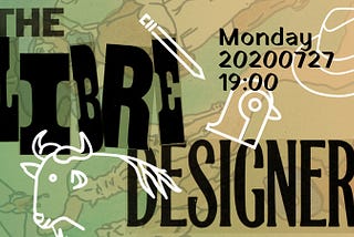 The Libre Designer, a “poster” for a talk that happened way back in 2020. Gnu, Penguin, Pencil icons with big type that says “The Libre Designer” over an abstract green and brown background.