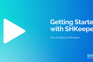 Getting Started with SHKeeper ⎈