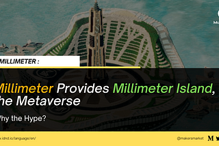 Millimeter Provides Millimeter Island, the Metaverse