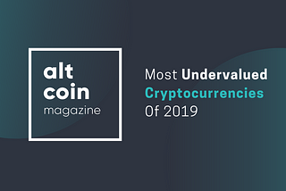 Most Undervalued Cryptocurrencies Of 2019