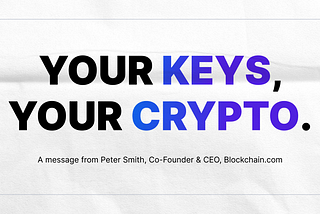 Your Keys, Your Crypto