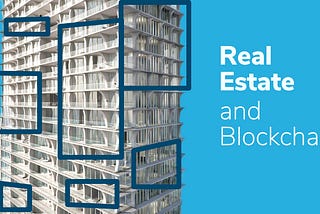How Real Estate Can Benefit From Blockchain Today
