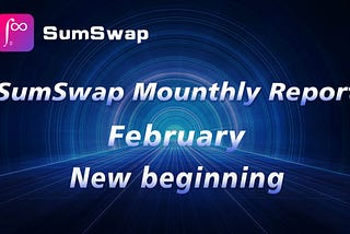 SUMSWAP MONTHLY REPORT