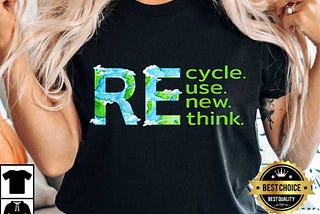 Celebrate Earth Day 2024 with Style: Recycle, Reuse, Renew, Rethink T-Shirt