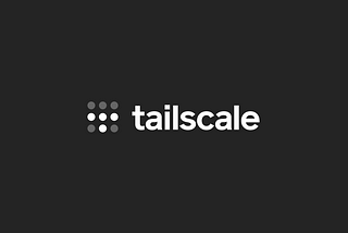 TailScale-the best alternative of ZeroTier