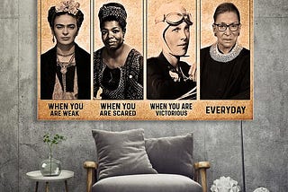 BEST Feminist RBG Frida Kahlo be strong be brave be humble be badass poster