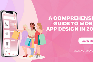 A Comprehensive Guide to Mobile App Design in 2024