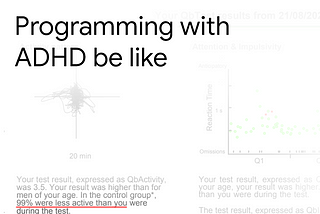 Programming with ADHD be like