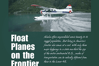 Float Planes on the Frontier