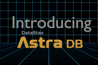 Introducing Astra DB
