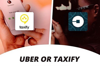 UBER vs TAXIFY - Which is The King Of On demand Taxi?