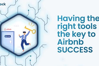 Having the right tools is the key to Airbnb success