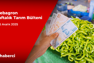 Webagron Haftalık Tarım Bülteni: 1–5 Aralık 2025