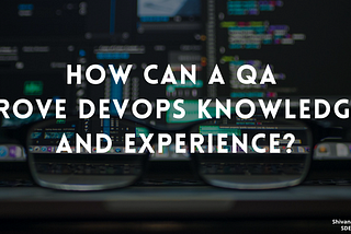 How can a QA prove DevOps knowledge and experience?