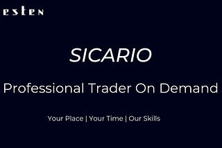 Introducing Sicario - Professional Trader on Demand