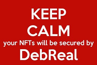 DEBREAL SOLVING THE COPYRIGHT PROBLEM ON DIGITAL ASSETS — ESPECIALLY ON NFTS