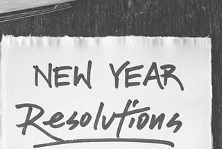 A guide for making kick-ass new years resolutions.