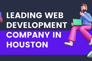 Web Development Company in Houston