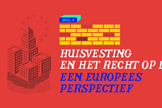 Huisvesting en het recht op de stad: een Europees perspectief