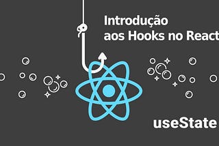 Introdução aos React Hooks (useState)