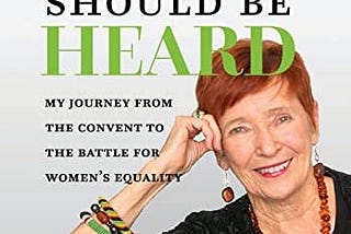 Book Review: A Woman’s Voice Should Be Heard: My Journey from the Convent to the Battle for Women’s…